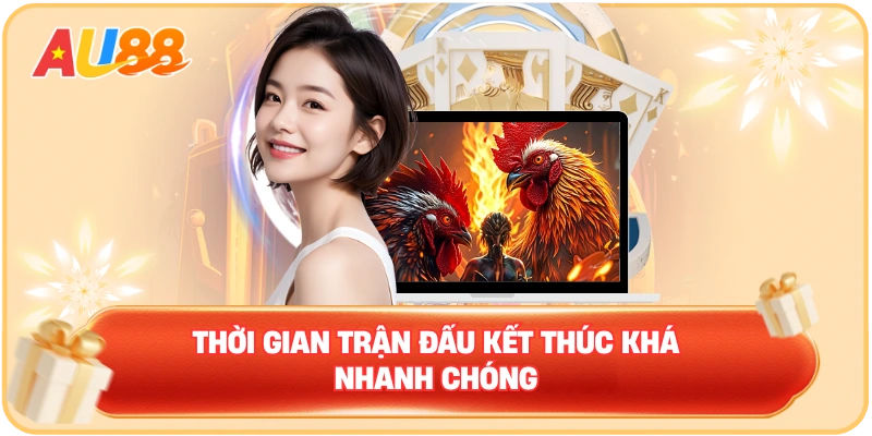 Thời gian trận đấu kết thúc khá nhanh chóng